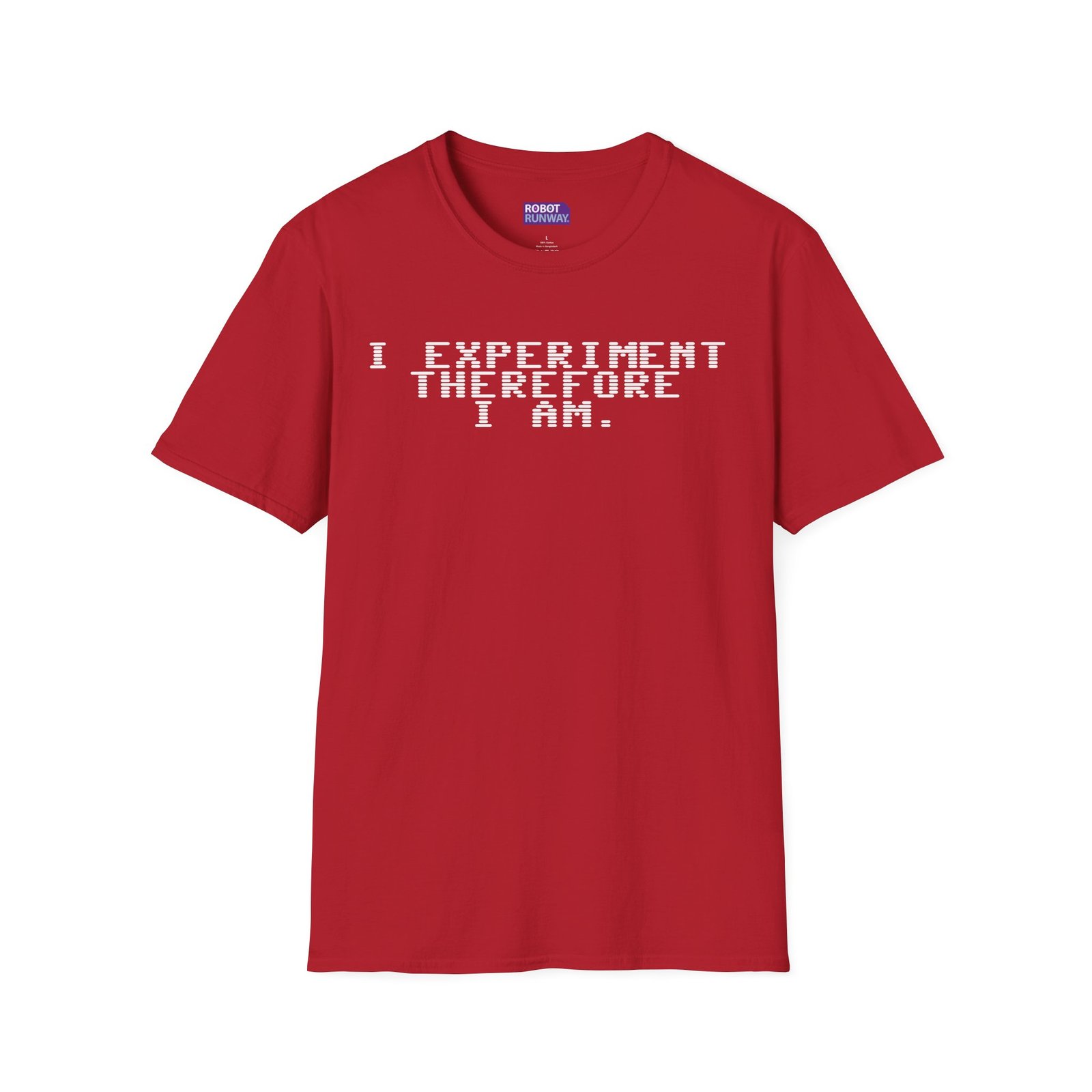 Robot Runway® T-Shirt — I Experiment Therefore I Am T-Shirt — Science Graphic Tee - Image 23