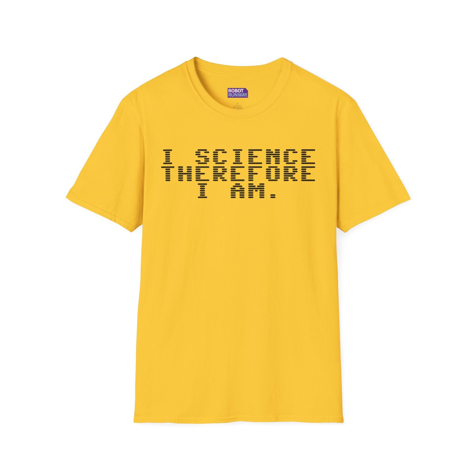 Robot Runway® — Science T-Shirt — "I Science Therefore I Am" Graphic Tee - Image 27