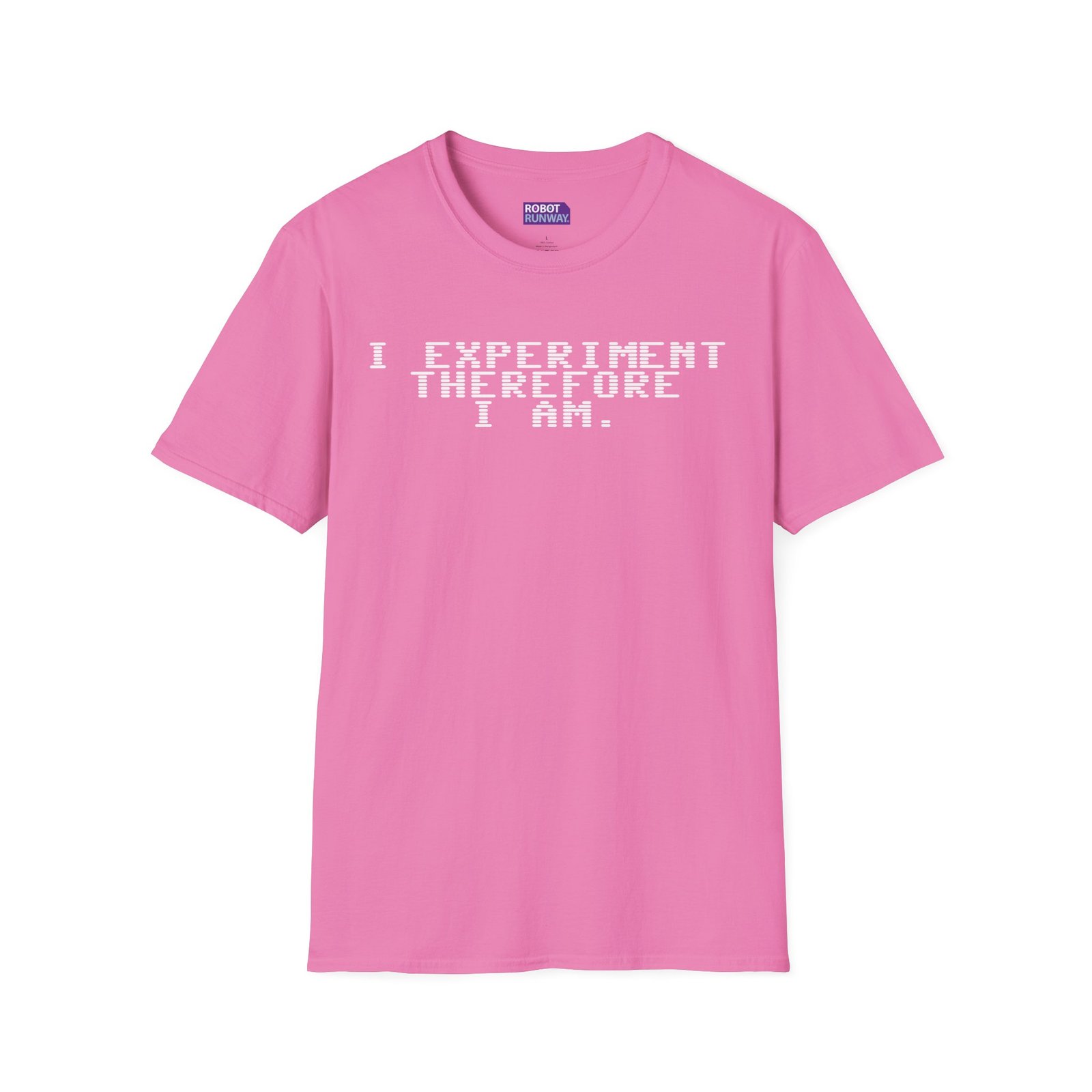 Robot Runway® T-Shirt — I Experiment Therefore I Am T-Shirt — Science Graphic Tee - Image 11