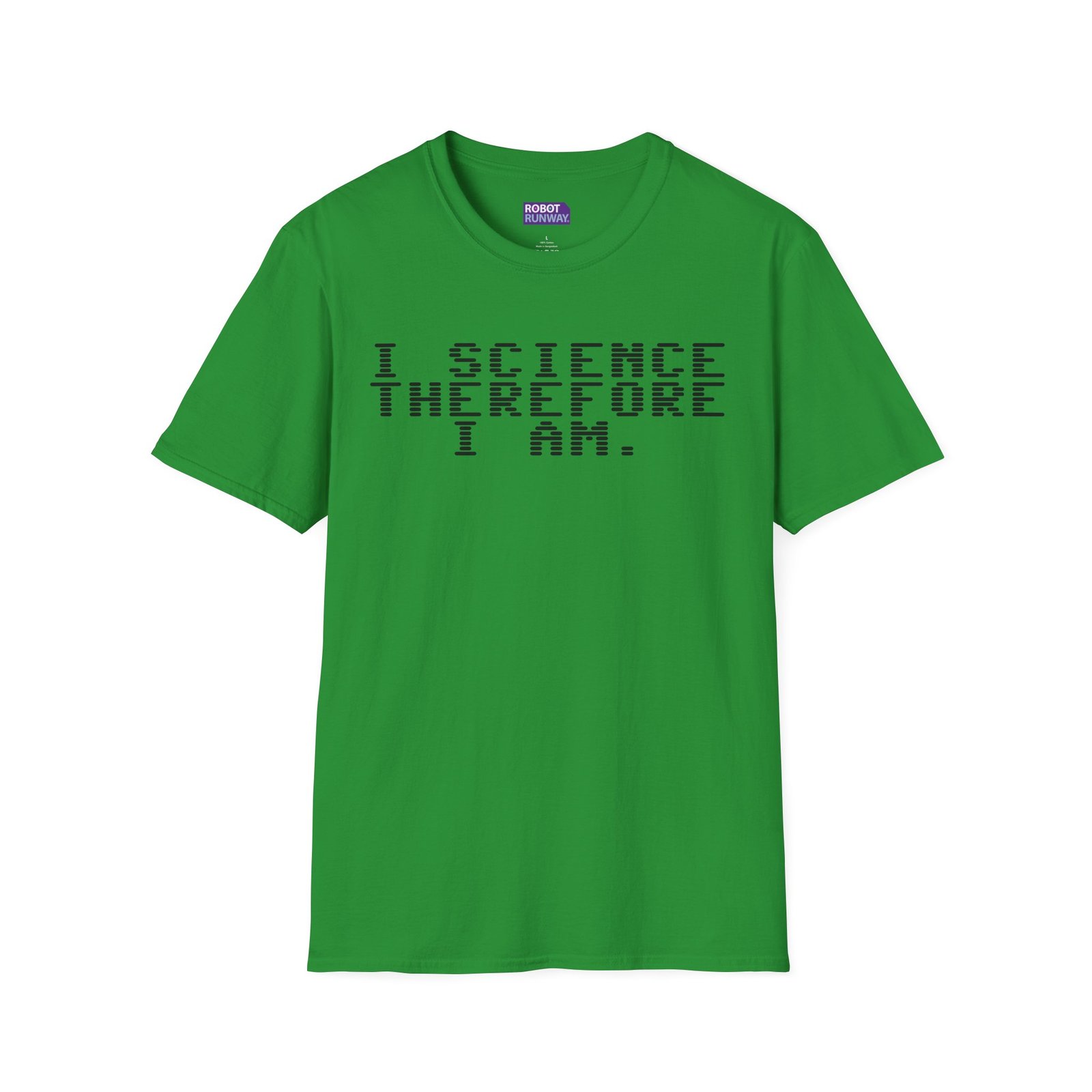 Robot Runway® — Science T-Shirt — "I Science Therefore I Am" Graphic Tee - Image 15