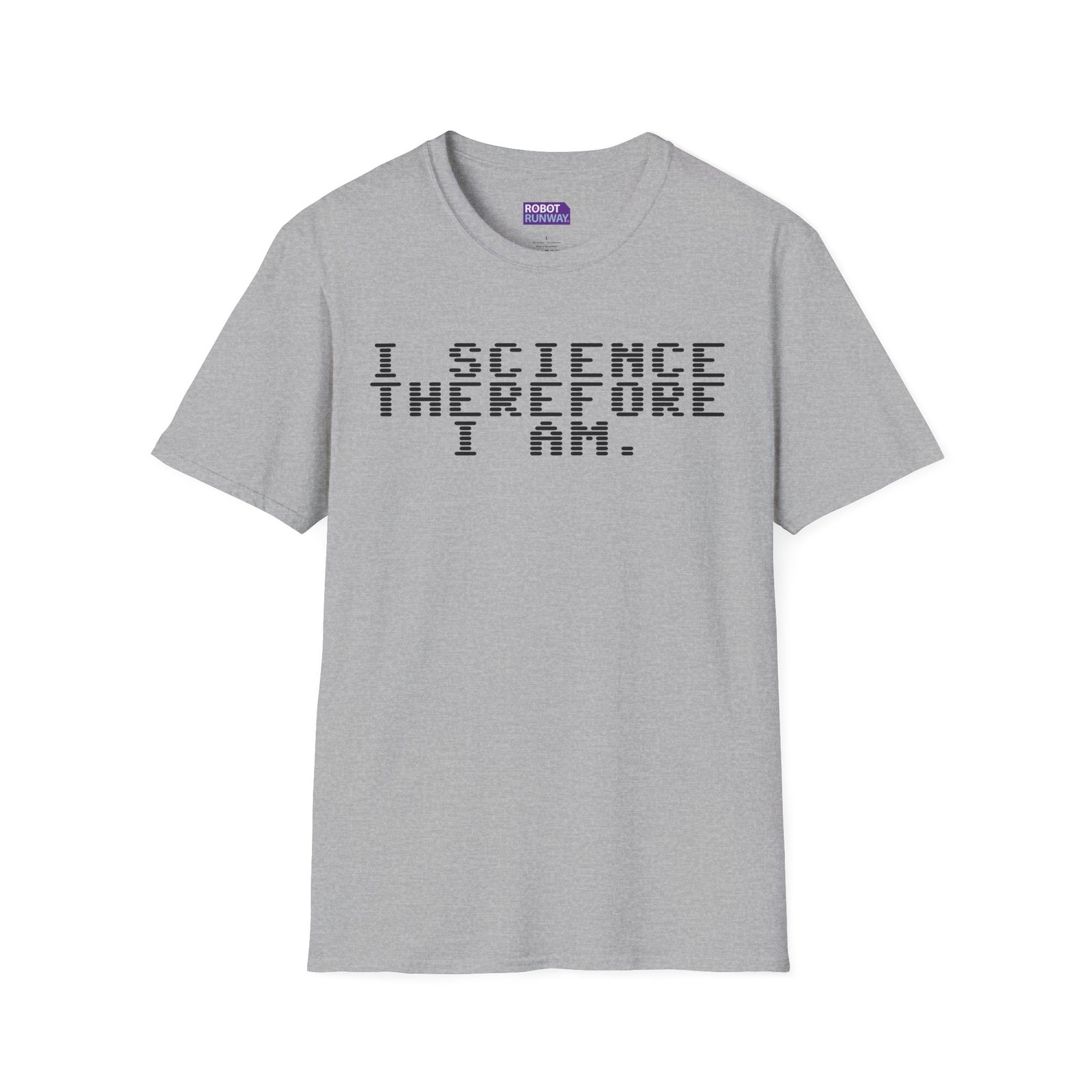 Robot Runway® — Science T-Shirt — "I Science Therefore I Am" Graphic Tee - Image 7
