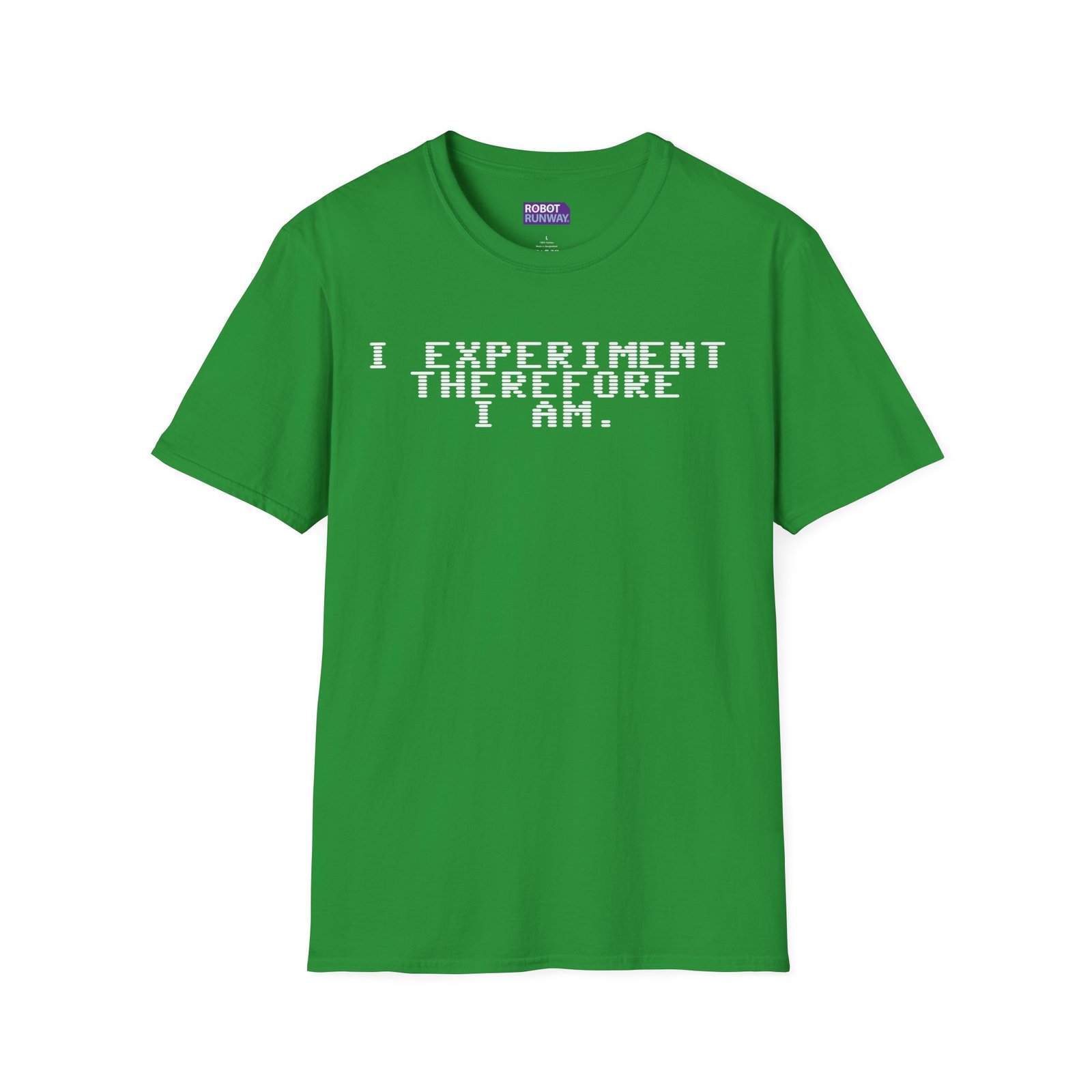 Robot Runway® T-Shirt — I Experiment Therefore I Am T-Shirt — Science Graphic Tee - Image 15